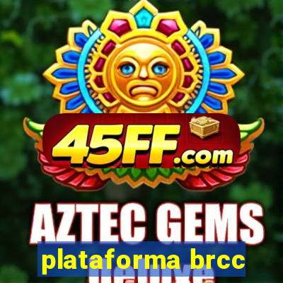 plataforma brcc
